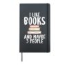 I like books and maybe 3 people book lovers Hardcover Journal, Black