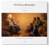 I'll Always Remember: Video Life Story Book for Mom, No Writing Required