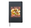 I'll Take Em Deviled Funny Unhinged Thanksgiving Dinner Meme Hardcover Journal, Black