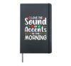 I Love The Sound Of Accents In The Morning English Teacher Hardcover Journal, Black