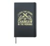 I love the Sound of Chainsaw in the Morning Chainsaw Hardcover Journal, Black