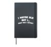 I Maybe Old But I What Was I Saying Senior Citizen Hardcover Journal, Black