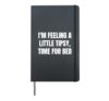 I'm feeling a little tipsy, time for bed Hardcover Journal, Black
