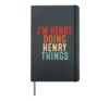 I'm HENRY Doing HENRY Things Funny Gifts Christmas Idea Hardcover Journal, Black