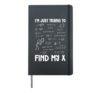 I'm Just Trying To Find My X Funny Math Algebra Graphic Hardcover Journal, Black