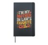 Im My Mother In Laws Favorite Child Joke Hardcover Journal, Black