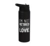I'm Not Retired Professional Lovie Retirement Funny Stainless Steel Insulated Water Bottle