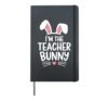 I'm The Teacher Bunny Easter Day Classroom Hardcover Journal, Black