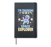 I'm Training To Be A Space Explorer Funny Astronaut Hardcover Journal, Black