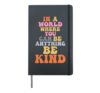 In A World Where You Can Be Anything be kind Hardcover Journal, Black