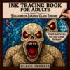 Ink Tracing Book for Adults – Halloween Stained Glass Edition: Trace White Lines on Vampires, Skeletons, Zombies, Halloween Clowns and Monsters for ... & Spooky Coloring Fun | Monochrome Pen Art