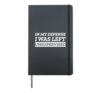 In My Defense I Was Left Unsupervised || Cool and Funny Hardcover Journal, Black