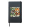 In Spring We Strut In Fall We Rut Turkey & Deer Hunters Hardcover Journal, Black