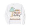 I Read Past My Bedtime Bookworm Reader Librarian Retro Sweatshirt