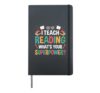 I Teach Reading Whats Your Superpower? Hardcover Journal, Black