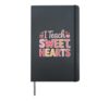 I Teach Sweet Hearts Valentine´s Day Teacher Hardcover Journal, Black