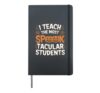 I Teach the Most Spooktacular Students Teacher Halloween Hardcover Journal, Black