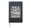 It's A BOB Thing You Wouldn't Understand Shirt BOB Hardcover Journal, Black