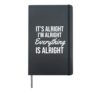 It's alright I'm alright everything is alright Hardcover Journal, Black