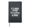 It's good I'm good everything is good Hardcover Journal, Black
