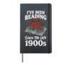 I've Been Reading Since The Late 1900s Hardcover Journal, Black