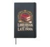 I’ve Been Reading Since the Late 1900s Librarian Hardcover Journal, Black