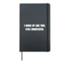 I Woke Up Like This Still Undefeated Funny Witty Humor Hardcover Journal, Black