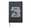 Jiu Jitsu Girl Never Underestimate A Woman Who Loves Jiu Hardcover Journal, Black