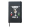 Karaoke Singer Karaoke Is Calling I Must Go Hardcover Journal, Black