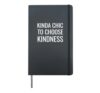 Kinda Chic To Choose Kindness Hardcover Journal, Black
