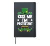 Kiss Me I’m Protestant St Patrick's Day Protestantism Church Hardcover Journal, Black