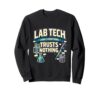 Lab Tech Labels Everything Trusts Nothing Sweatshirt