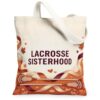 Lacrosse Sisterhood Sport Quote Stick Autumn Canvas Tote Bag 13x15 Inch
