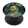 Let It Gogh Artist - Vincent Van Gogh Funny Graphic PopSockets Adhesive PopGrip
