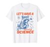 Let's Have A Moment of Science Classroom Funny Scientist T-Shirt