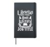 Librarian because Book Wizard isn't a Job Title - Library Hardcover Journal, Black