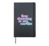 Line Dancing Is My Cardio | Funny Country Line Dancer Hardcover Journal, Black