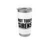 Literature Teacher Not Today Sirens Greek Mythology Odyssey Stainless Steel Insulated Tumbler