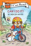 Little Critter: Can I Do It? (I Can Read Phonics): A Heartwarming Phonics Story about Friendship and Teamwork for Beginning Readers