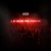Lo Que Me Mata [Explicit]
