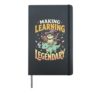Making Learning Legendary Hardcover Journal, Black