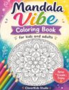 Mandala Vibe- Easy Mandala Coloring Book for Kids and Adults: 50 Simple Designs for Relaxation, Mindfulness, Stress Relief and Creative Fun
