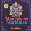 Mindfulness Mandalas: Bold & Easy Coloring Book for Kids Ages 5–9