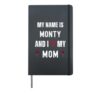 Monty I Love My Mom Cute Personal Mother's Day Hardcover Journal, Black
