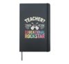 Motivated TEACHER Term EDUCATIONAL ROCKSTAR I Teach Cutest Hardcover Journal, Black