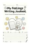 My Feelings Writing Journal for Preschool Kids: Emotion Tracking & Handwriting Practice Workbook, Help Children Identify & Express All Kinds of Feelings