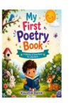 My First Poetry Book: Sweet Poems for Little Kids