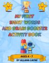 My First Sight Words & Brain Booster Activity Book: Fun Letter Tracing, Sight Words, Mazes, Connect-the-Dots, and Color-by-Number for Early Readers
