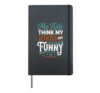 My Kids Think My Jokes Are Funny Parent Humor |- Hardcover Journal, Black