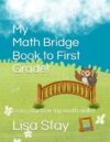My Math Bridge Book to First Grade